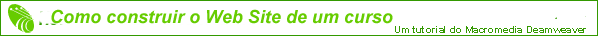 How to Build a Course Web Site - a Macromedia Dreamweaver tutorial